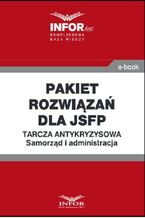 Okładka - Pakiet rozwiązań dla jsfp.Tarcza antykryzysowa.Samorząd i administracja - Praca zbiorowa