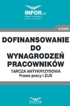 Okładka - Dofinansowanie do wynagrodzeń pracowników.Tarcza antykryzysowa.Prawo Pracy i ZUS - Praca zbiorowa