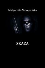 Okładka - Skaza - Małgorzata Szczepańska
