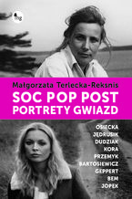 Okładka - Soc, pop, post. Portrety gwiazd - Małgorzata Terlecka-Reksnis