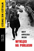 Okładka - Wyklęci na Podlasiu - Opracowanie zbiorowe