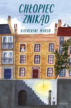 Okładka - Chłopiec znikąd - Katherine Marsh
