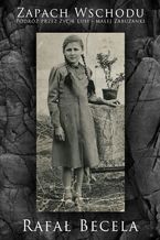 Okładka - Zapach wschodu - Rafał Becela