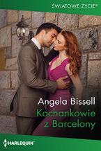 Okładka - Kochankowie z Barcelony - Angela Bissell