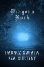 Okładka - Badacz świata zza Kurtyny - Dragona Rock