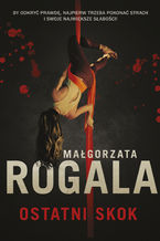 Okładka - Ostatni skok - Małgorzata Rogala