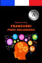Okładka - Francuski przez skojarzenia - Magdalena Walas