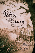 Okładka - Pościg łowcy - Mariusz Futyma