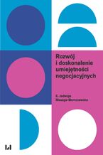 Okładka - Rozwój i doskonalenie umiejętności negocjacyjnych - E. Jadwiga Biesaga-Słomczewska