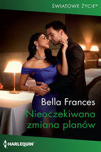 Okładka - Nieoczekiwana zmiana planów - Bella Frances