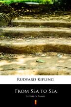 Okładka - From Sea to Sea. Letters of Travel - Rudyard Kipling