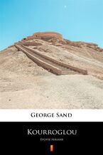 Okładka - Kourroglou. Épopée persane - George Sand