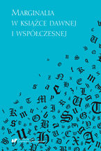 Okładka - Marginalia w książce dawnej i współczesnej - red. Bożena Mazurkowa