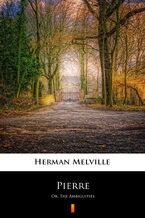 Okładka - Pierre. Or, The Ambiguities - Herman Melville