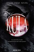 Okładka - Kula - Łucja Jaksz Alves