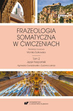Okładka - Frazeologia somatyczna w ćwiczeniach T. 2: Język hiszpański - red. Monika Sułkowska