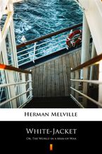 Okładka - White-Jacket. Or, The World in a Man-of-War - Herman Melville