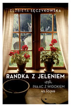 Okładka - Randka z jeleniem - Elżbieta Sęczykowska