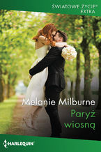 Okładka - Paryż wiosną - Melanie Milburne