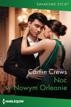 Okładka - Noc w Nowym Orleanie - Caitlin Crews