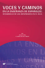 Okładka - Voces y caminos en la enseñanza de español/LE: desarrollo de las identidades en el aula - R. Sergio Balches Arenas, Cecylia Tatoj