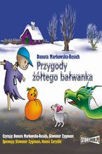 Okładka - Przygody żółtego bałwanka - Danuta Markowska-Resich