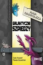 Okładka - Galaktyczni szpiedzy - Anna Onichimowska