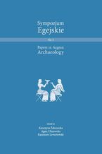 Okładka - Sympozjum Egejskie. Volumen 2 - Katarzyna Żebrowska, Agata Ulanowska, Kazimierz Lewartowski