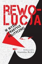 Okładka - Rewolucja w myśli i praktyce politycznej - Stanisław Bieleń