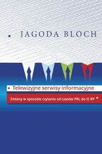 Okładka - Telewizyjne serwisy informacyjne - Jagoda Bloch
