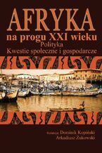 Okładka - Afryka na progu XXI wieku Tom 2 - Dominik Kopiński, Arkadiusz Żukowski