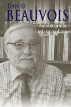 Okładka - Autobiografia i teksty wybrane - Daniel Beauvois