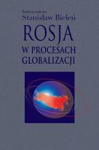 Okładka - Rosja w procesach globalizacji - Stanisław Bieleń