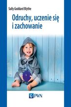 Okładka - Odruchy, uczenie się i zachowanie - Sally Goddard Blythe