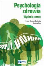 Okładka - Psychologia zdrowia - Irena Heszen-Celińska, Helena Sęk