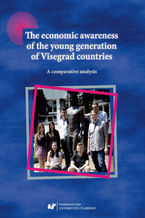Okładka - The economic awareness of the young generation of Visegrad countries. A comparative analysis - red. Urszula Swadźba