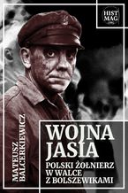 Okładka - Wojna Jasia. Polski żołnierz w walce z bolszewikami - Mateusz Balcerkiewicz