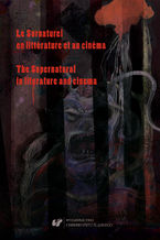 Okładka - Le Surnaturel en littérature et au cinéma. The Supernatural in literature and cinema - red. Katarzyna Gadomska, red. Agnieszka Loska, red. Anna Swoboda