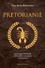 Okładka - Pretorianie - Guy de la Bedoyere