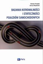Okładka - Badania kierowalności i stateczności pojazdów samochodowych - Wiesław Pieniążek, Dariusz Więckowski