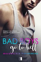 Okładka - Bad Boys go to Hell - Małgorzata Piotrowska