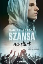Okładka - Szansa na start - Daniel Zbiróg
