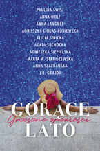 Okładka - Gorące lato - Paulina Świst, Anna Wolf, Anna Langner, Agnieszka Lingas-Łoniewska, Alicja Sinicka, Agata Suchocka, Agnieszka Siepielska, Anna Szafrańska, Marta W. Staniszewska, J.B. Grajda