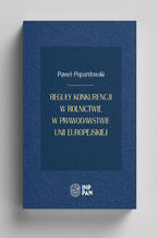 Reguły konkurencji w rolnictwie w prawodawstwie Unii Europejskiej