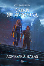 Okładka - Teatr węży (#5). Czerń nie zapomina - Agnieszka Hałas