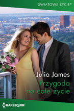 Okładka - Przygoda na całe życie - Julia James