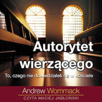 Okładka - Autorytet wierzącego - Andrew Wommack
