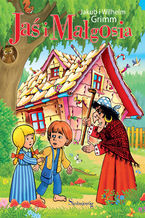 Okładka - Jaś i Małgosia - Jakub i Wilhelm Grimm