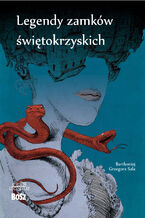Okładka - Legendy zamków świętokrzyskich - Bartłomiej Sala