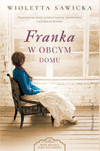 Okładka - Franka. W obcym domu - Wioletta Sawicka